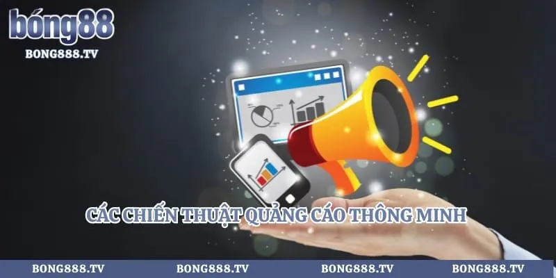 Kinh Nghiệm Làm Đại Lý Trang Bóng - Cơ Hội Kiếm Tiền Tỷ Mỗi Ngày Hình số 4 tại almustafa.tv Các chiến thuật quảng cáo thông minh giúp tăng lượng khách hàng