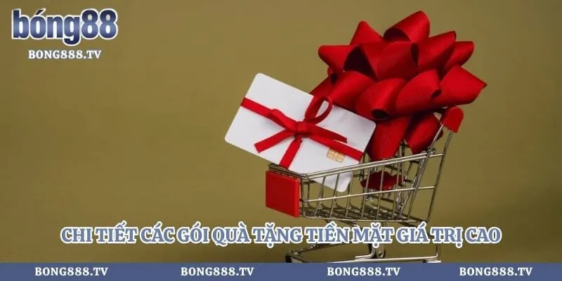 Khuyến mãi Bong88 Hình số 2 tại almustafa.tv Chi tiết các gói quà tặng tiền mặt giá trị cao cho người chơi