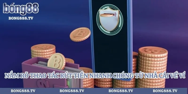 Bong88 🎖️ Link Vào Bong88.com VIVA Đăng Ký An Toàn 2026 Hình số 14 tại almustafa.tv Nắm rõ thao tác rút tiền nhanh chóng từ nhà cái về ví game