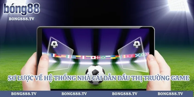 Bong88 🎖️ Link Vào Bong88.com VIVA Đăng Ký An Toàn 2026 Hình số 9 tại almustafa.tv Sơ lược về hệ thống nhà cái dẫn đầu thị trường game